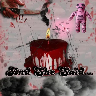 And She Said... by Cash Butta