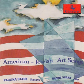 American-Jewish Art Songs by Paulina Stark