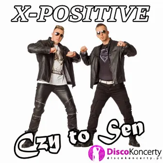 Czy to sen (Radio Edit) by X-Positive