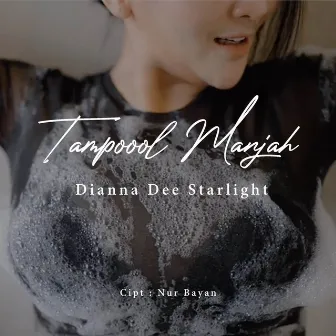 TAMPOL MANJAH by Dianna Dee Starlight