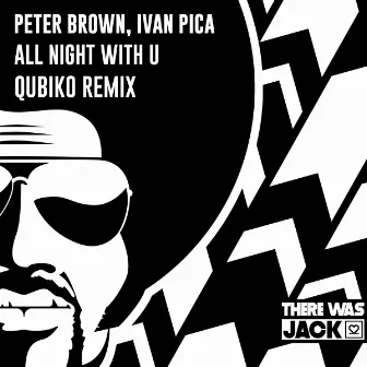 All Night With U (Qubiko Remix) by Ivan Pica