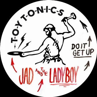 Do It Get Up by Jad & The Ladyboy