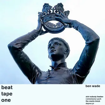 Beat Tape One by Ben Wade