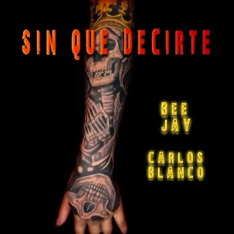 Sin Que Decirte by Bee Jay