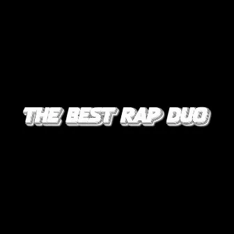 The Best Rap Duo by Renni