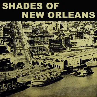 Shades Of New Orleans by Joe Mares Orchestra