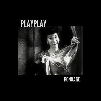 Bondage by PlayPlay