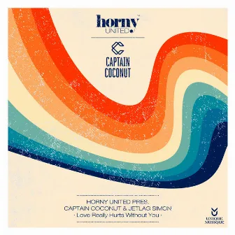 Love Really Hurts Without You (Club Mix) by Captain Coconut