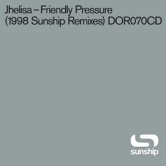 Friendly Pressure (Sunship Remixes) by Jhelisa