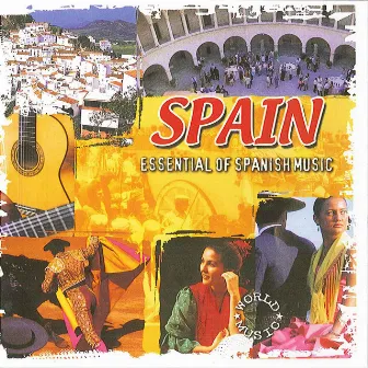 Spain Essential of Spanish Music by World Music Atelier