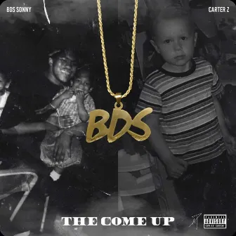 The Come Up by BDS Sonny