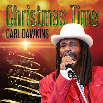 Christmas Time - Single by Carl Dawkins