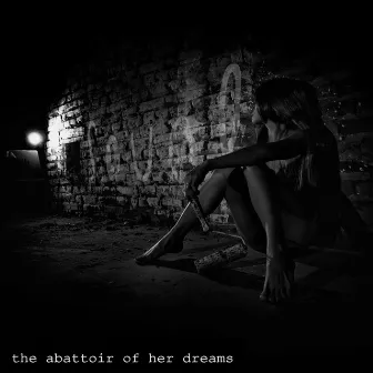 The Abattoir Of Her Dreams by Souel