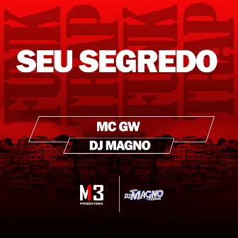 Seu Segredo by DJ MAGNO