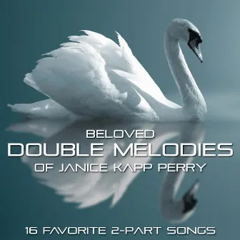 Beloved Double Melodies of Janice Kapp Perry by Janice Kapp Perry