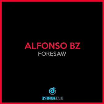 Foresaw by Alfonso Bz