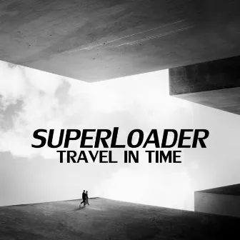 Travel in Time by Superloader