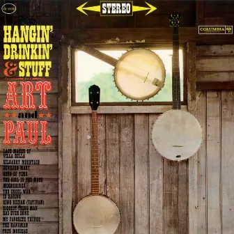 Hangin', Drinkin' and Stuff by Art & Paul