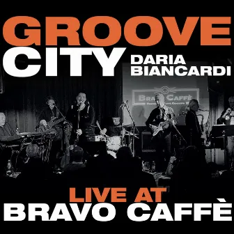 Bravo Caffè (Live) by Daria Biancardi