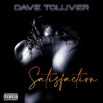 Satisfaction by Dave Tolliver