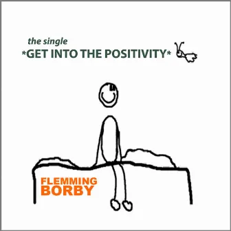 Get into the Positivity by Flemming Borby