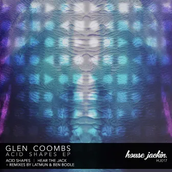 Acid Shapes EP by Glen Coombs