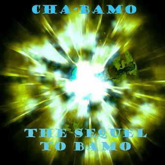 Cha-Bamo: The Sequel to Bamo by Kdogg