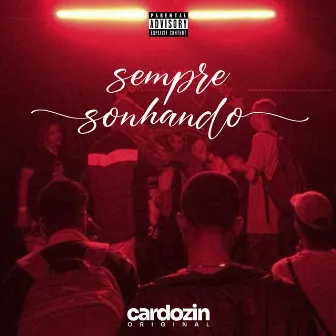 Sempre Sonhando by Cardozin Original