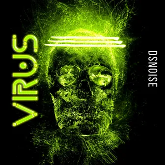 VIRUS by Dsnoise