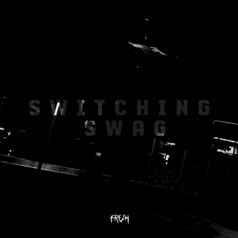 Switching Swag by mynameisfrezh