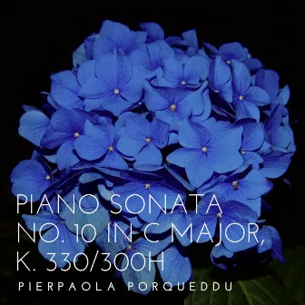 Mozart: Piano Sonata No. 10 in C Major, K. 330/300h by Pierpaola Porqueddu