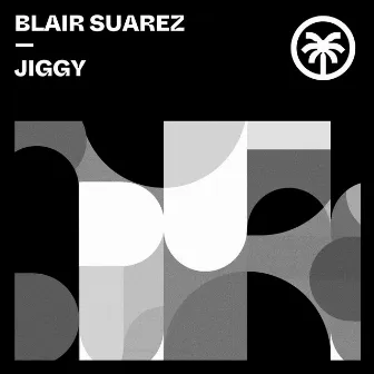 Jiggy by Blair Suarez