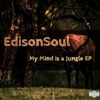 My Mind Is A Jungle EP by EdisonSoul