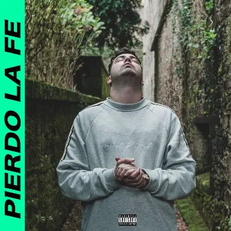 Pierdo La Fe by T. Estilo