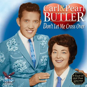 Don't Let Me Cross Over by Carl & Pearl Butler