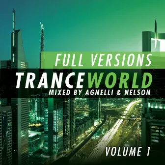 Trance World, Vol. 7 (Full Versions) [Vol. 1] by Agnelli & Nelson