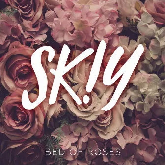 Bed of Roses by SKIY