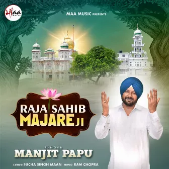 Raja Sahib Majare Ji by Unknown Artist