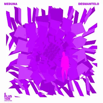 Desmantelo by Meduna