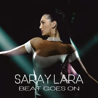 Beat Goes On by Saray Lara