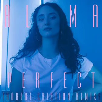 Perfect (Robert Cristian Remix) by ALMA