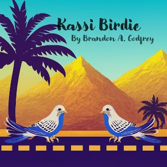 Kassi Birdie by Brandon A. Godfrey