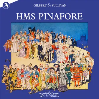 HMS Pinafore (New D'Oyly Carte Opera Cast Recording) by Gilbert & Sullivan