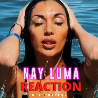 Reaction by Nay Luma