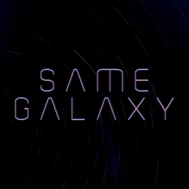 Same Galaxy