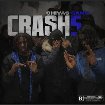 CRASH 5 by Chivas Gang