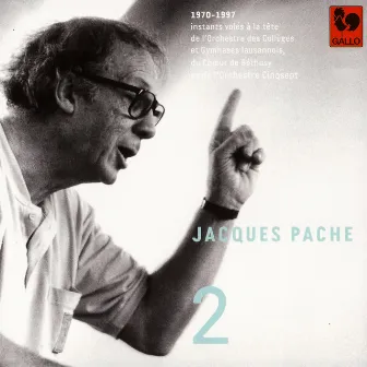 Bach - Vivaldi - Hostettler - Handel - Haydn - Vanhal - Telemann: Jacques Pache, passeur de souffle, de beauté et d'exigence, Vol. 2 by Jacques Pache