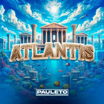 Atlantis by Pauleto