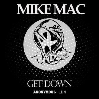 Get Down by Mike Mac