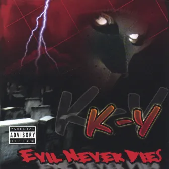 Evil Never Dies by K-Y